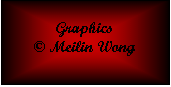 Text Box: Graphics
 Meilin Wong
